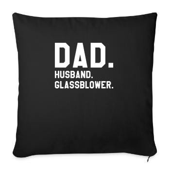 Dad Husband Glassblower Glass Hobby Glassblowing - Sofakissenbezug 45 x 45 cm - Schwarz - Vorne