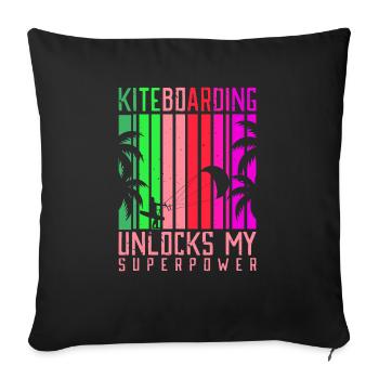 Kiteboarding unlocks my Superpower Lifestyle - Sofakissenbezug 45 x 45 cm - Schwarz - Vorne