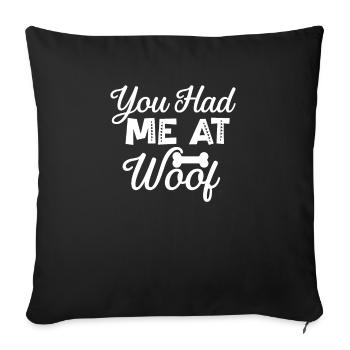Du hattest mich bei Wuff - Sofakissenbezug 45 x 45 cm - Schwarz - Vorne