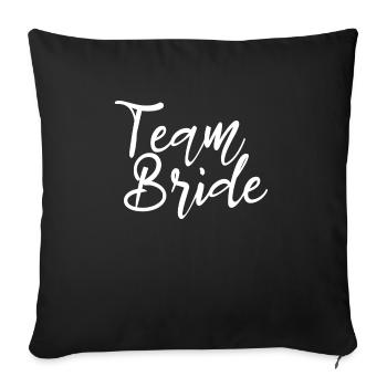 Team Bride tshirt Team Braut tshirt JGA - Sofakissenbezug 45 x 45 cm - Schwarz - Vorne