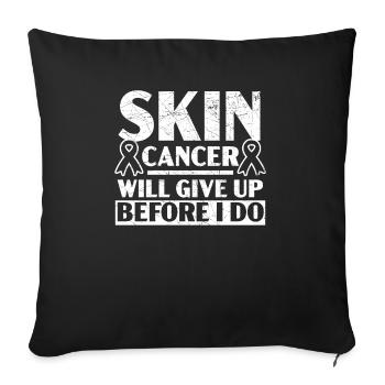 Skin Cancer Will Give Up Before I Do Skin Cancer - Sofa pillowcase 17,3'' x 17,3'' (45 x 45 cm) - black - Front