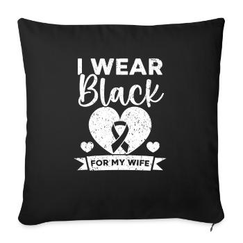 I Wear Black For My WIfe Skin Cancer Awareness - Sofa pillowcase 17,3'' x 17,3'' (45 x 45 cm) - black - Front