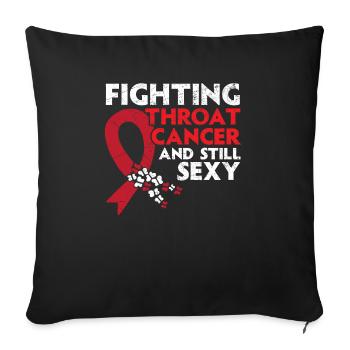 Combattre le cancer de la gorge et le cancer toujours sexy - Housse de coussin décorative 45 x 45 cm - noir - Devant
