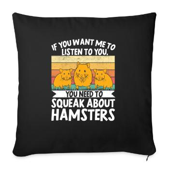 Hamster Gift Hamster Lovers - Sofa pillowcase 17,3'' x 17,3'' (45 x 45 cm) - black - Front