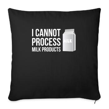 Je ne peux pas transformer de produits laitiers - Housse de coussin décorative 45 x 45 cm - noir - Devant