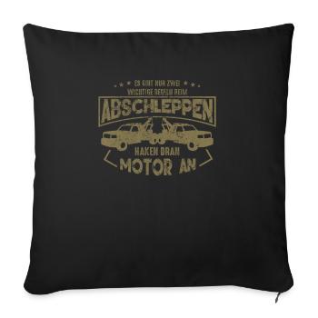 Abschlepper Sprüche Haken Dran Motor an - Sofakissenbezug 45 x 45 cm - Schwarz - Vorne