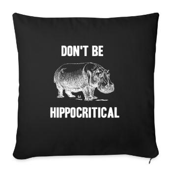Don't Be Hippocritical Retro Cute Funny Animals - Sofa pillowcase 17,3'' x 17,3'' (45 x 45 cm) - black - Front