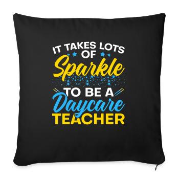 It Takes Lots Of Sparkle To Be A Daycare Teacher - Sofa pillowcase 17,3'' x 17,3'' (45 x 45 cm) - black - Front