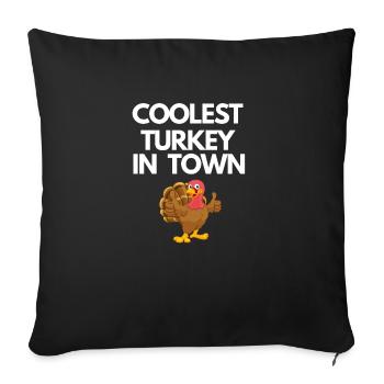Coolest Turkey In Town Fall Thanksgiving Funny - Sofa pillowcase 17,3'' x 17,3'' (45 x 45 cm) - black - Front