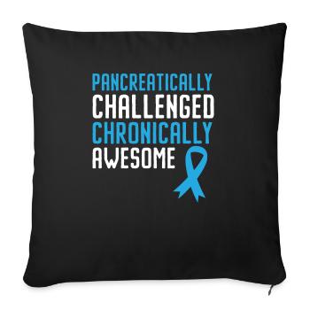 Pancreatically Challenged Chronically Awesome T2D - Sofa pillowcase 17,3'' x 17,3'' (45 x 45 cm) - black - Front