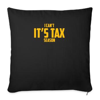 Je ne peux pas c’est la saison des impôts Comptabilité Comptable amusant - Housse de coussin décorative 45 x 45 cm - noir - Devant