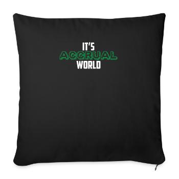 It's Accrual World Funny Accounting CPA Accountant - Sofa pillowcase 17,3'' x 17,3'' (45 x 45 cm) - black - Front