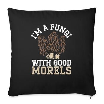 I'm A Fungi With Good Morels Mushroom Mycology - Sofa pillowcase 17,3'' x 17,3'' (45 x 45 cm) - black - Front