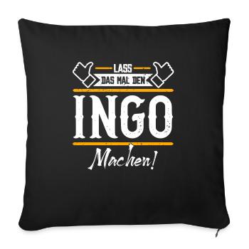 Ingo Geschenkidee Geschenk Geburtstag - Sofakissenbezug 45 x 45 cm - Schwarz - Vorne