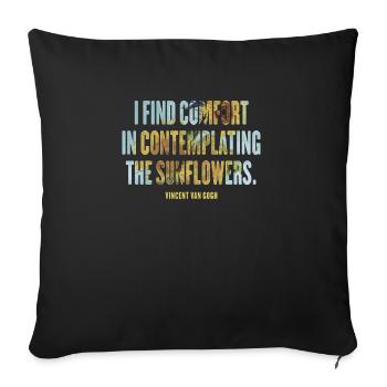 Sunflower Art Quote by Van Gogh Design - Sofa pillowcase 17,3'' x 17,3'' (45 x 45 cm) - black - Front