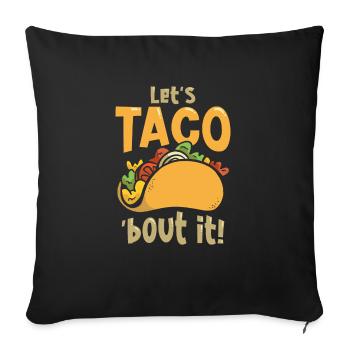 Fast Food Taco Cheesy Humorvolles Wortspiel - Sofakissenbezug 45 x 45 cm - Schwarz - Vorne