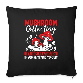 Shroom n’est pas une dépendance Collecte de champignonsShr - Housse de coussin décorative 45 x 45 cm - noir - Devant
