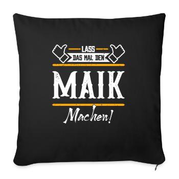 Maik Geschenkidee Geschenk Geburtstag - Sofakissenbezug 45 x 45 cm - Schwarz - Vorne