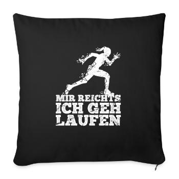 Mir Reichts Ich Geh Laufen Damen Läuferin Joggen - Sofakissenbezug 45 x 45 cm - Schwarz - Vorne