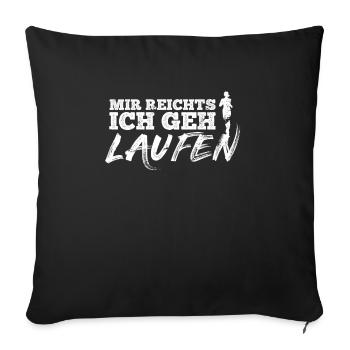 Mir Reichts Ich Geh Laufen Damen Läuferin Joggen - Sofakissenbezug 45 x 45 cm - Schwarz - Vorne
