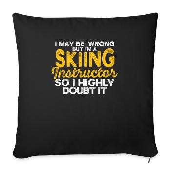 Je peux me tromper, mais je suis moniteur de ski - Housse de coussin décorative 45 x 45 cm - noir - Devant