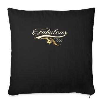 Fabulous since 1999 - Frauen Geburtstags - Sofakissenbezug 45 x 45 cm - Schwarz - Vorne
