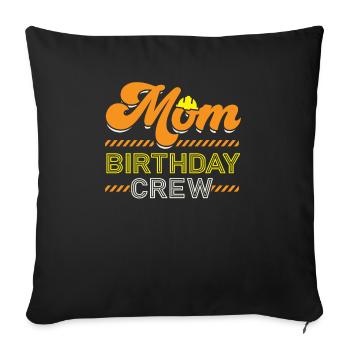 Mom Birthday Crew Construction Worker Profession - Sofa pillowcase 17,3'' x 17,3'' (45 x 45 cm) - black - Front