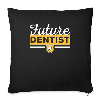 Future Dentist Dentistry Dental Surgeon Hygienist - Sofa pillowcase 17,3'' x 17,3'' (45 x 45 cm) - black - Front