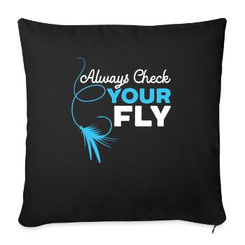 Überprüfen Sie immer Ihren Fliegenfischfischer Fischfänger - Sofakissenbezug 45 x 45 cm - Schwarz - Vorne