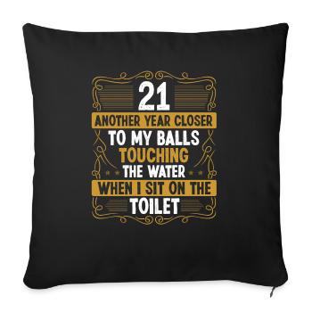 21 Year Old Funny Idea for Men Sarcasm Humor - Sofakissenbezug 45 x 45 cm - Schwarz - Vorne