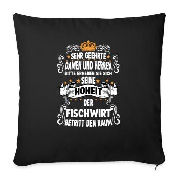 Fischwirt T witziges Spruch Motiv Fischwirt - Sofakissenbezug 45 x 45 cm - Schwarz - Vorne