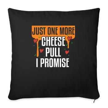 Just One More Cheese Pull I Promise Pizza Making - Sofa pillowcase 17,3'' x 17,3'' (45 x 45 cm) - black - Front