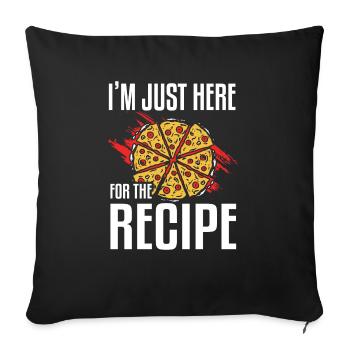 Je suis juste là pour la recette Pizza Making - Housse de coussin décorative 45 x 45 cm - noir - Devant