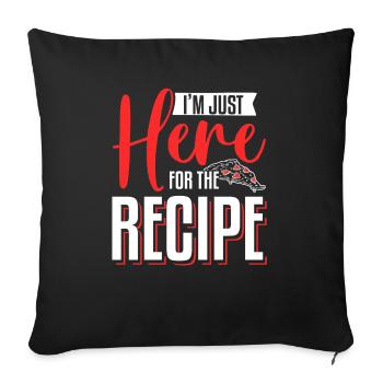 Je suis juste là pour la recette Pizza Making - Housse de coussin décorative 45 x 45 cm - noir - Devant