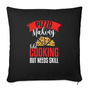 Faire de la pizza comme cuisiner mais nécessite des compétences - Housse de coussin décorative 45 x 45 cm - noir - Devant