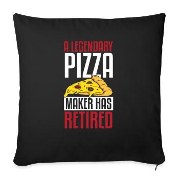 A Legendary Pizza Maker Has Retired Pizza Making - Sofakissenbezug 45 x 45 cm - Schwarz - Vorne