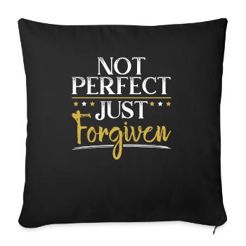 Not Perfect Just Forgiven Religious Christian - Sofa pillowcase 17,3'' x 17,3'' (45 x 45 cm) - black - Front