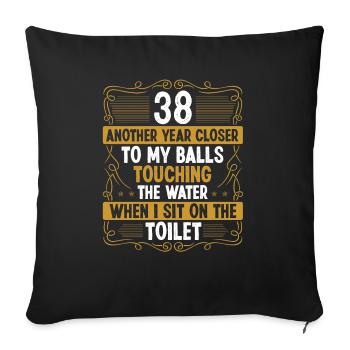 38 Year Old Funny Idea for Men Sarcasm Humor - Sofakissenbezug 45 x 45 cm - Schwarz - Vorne