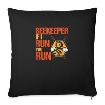 Beekeeper If I Run You Run Shirt Imker - Sofa pillowcase 17,3'' x 17,3'' (45 x 45 cm) - black - Front