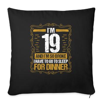 19 Idea Funny Go to Sleep for Dinner Year Humor - Sofakissenbezug 45 x 45 cm - Schwarz - Vorne