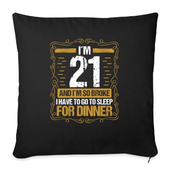 21 Idea Funny Go to Sleep for Dinner Year Humor - Sofakissenbezug 45 x 45 cm - Schwarz - Vorne