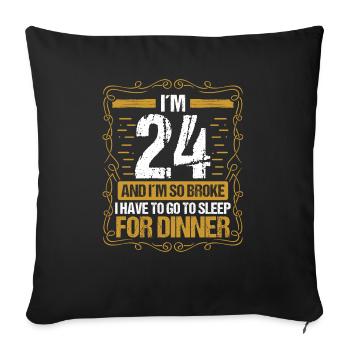24 Idea Funny Go to Sleep for Dinner Year Humor - Sofakissenbezug 45 x 45 cm - Schwarz - Vorne