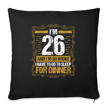 26 Idea Funny Go to Sleep for Dinner Year Humor - Sofakissenbezug 45 x 45 cm - Schwarz - Vorne