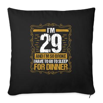 29 Idea Funny Go to Sleep for Dinner Year Humor - Sofakissenbezug 45 x 45 cm - Schwarz - Vorne
