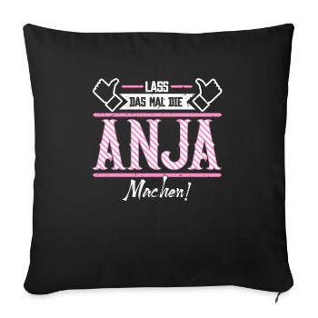 Anja Geschenkidee Geschenk Geburtstag - Sofakissenbezug 45 x 45 cm - Schwarz - Vorne