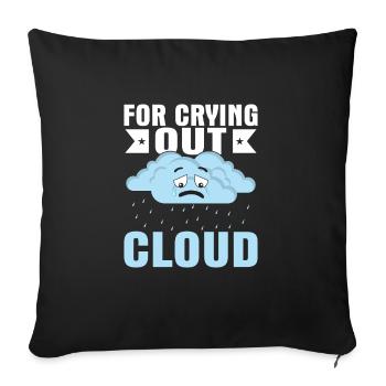 For Crying Out Cloud Meteorologist Storm - Sofa pillowcase 17,3'' x 17,3'' (45 x 45 cm) - black - Front