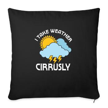 Je prends la météo cirrusly météorologue météorologue - Housse de coussin décorative 45 x 45 cm - noir - Devant