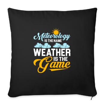 La météorologie est le nom La météo est le jeu Meteor - Housse de coussin décorative 45 x 45 cm - noir - Devant