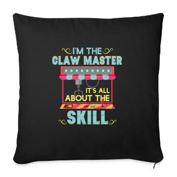 Im The Claw Master All About The Skill - Sofa pillowcase 17,3'' x 17,3'' (45 x 45 cm) - black - Front