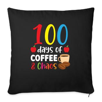 100 Days Of Coffee And Chaos 100 Days Of School - Sofa pillowcase 17,3'' x 17,3'' (45 x 45 cm) - black - Front